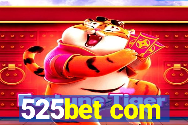 525bet com